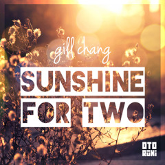 Gill Chang - Sunshine For Two
