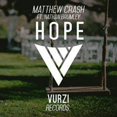 Matthew Crash Ft. Nathan Brumley - Hope (Original Mix)