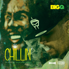 Big Q - Chillin