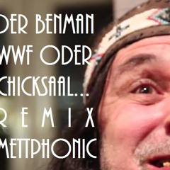 Benman WWF oder ChicksAal MettRemix