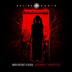 Mark Instinct & Rekoil Feat. Whiskey Pete - Nightmare