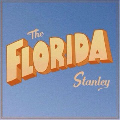 THE FLORIDA STANLEY - Break