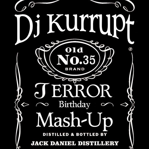 Dj Kurrupt B2B Jack Daniels - Birthday Terror Mashup April  2015