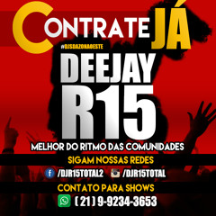 1== TU VAI MAMANDO ATE CHEGAR EM CASA (( DJS R15 E LUCIAN ))