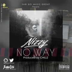 Nizzy - No Way (Prod. By Chillz)