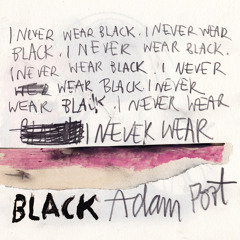 Adam Port - I Never Wear Black EP (KM027)