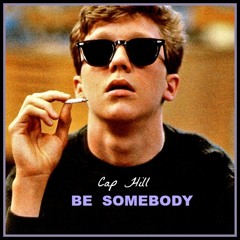 Be Somebody (FREE Download)