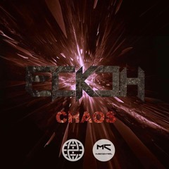 Eckoh - Chaos [Electrostep Network & Music Central FREEBIE]