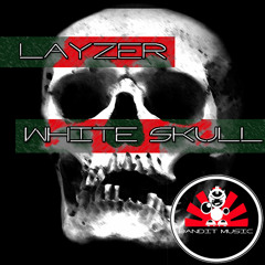 OUT NOW!! Layzer - White Skull (Original Mix)!