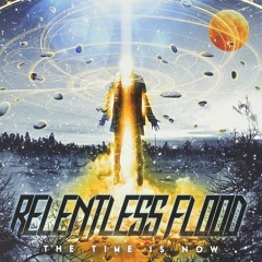 Relentless Flood - Take You In