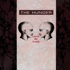The Hunger - China Syndrome (Leave Me Alone / 1991)