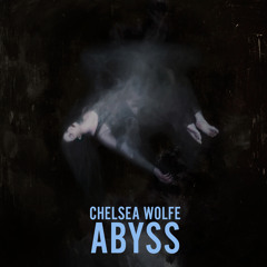 Chelsea Wolfe – Abyss (Deluxe Edition) 2