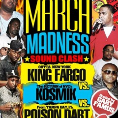 March Madness Sound Clash - Kosmik Movements vs King Fargo vs Poison Dart