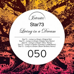 Star 73 - Living In A Dream (Wox. Remix)  *OUT NOW*