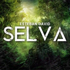 Esteban David - Selva
