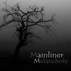 Mainliner - Melancholy