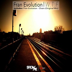 Fran Evolution - W.T.F. - (oroginal Mix)