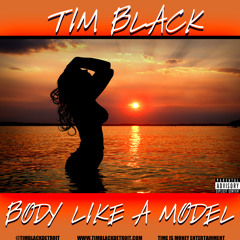 Tim Black - Body Like A Model