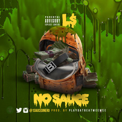 "L$ X NO SAUCE" (PROD. BY PLAYDATBEATWEEWEE)