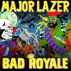 Major Lazer feat. Ms. Thing - When You Hear The Bassline (Bad Royale Remix)
