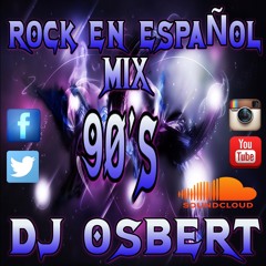 Rock En Espanol Mix - Dj Osbert