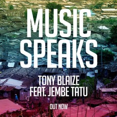 Music Speaks -  ft Jembe Tatu x chase & status
