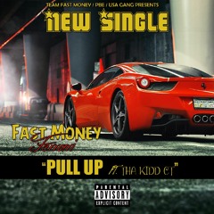 Fast Money Ferrari x Tha Kidd Ct  " Pull Up"