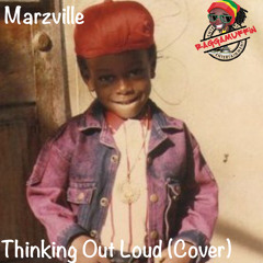 Marzville - Thinking Out Loud (Reggae Cover)