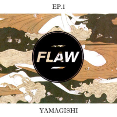 Flaw - Yamagishi (Free DL)