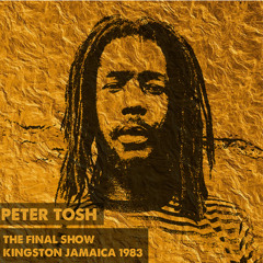 Peter Tosh Live @ Kingston Jamaica 12.31.1983 [The Final Show]