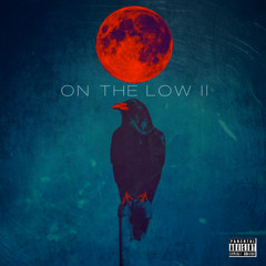 ON THE LOW PT2 x CURRY X J-KELLY