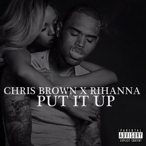 Stream Chris Brown - Put It Up (Feat. Rihanna) by Team Breezy Argentina |  Listen online for free on SoundCloud
