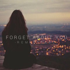 Forget About You (feat. River Beats)[Remastered]