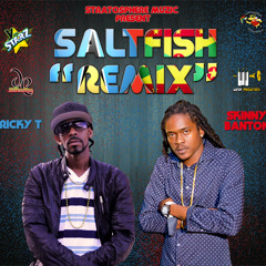 Skinny Banton & Ricky T - Saltfish REMIX