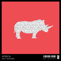 Matt Watkins - Africa (Original Mix) [Out May 4th]
