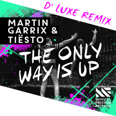 Martin Garrix & Tiesto - The Only Way Is Up (D' Luxe Remix)Free Download
