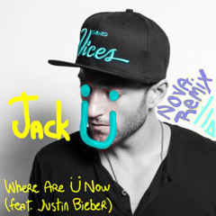 Where Are Ü Now - NOVA REMIX