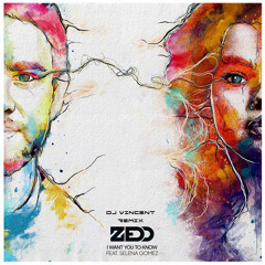 Zedd - I Want You Know (Feat. Selena Gomez) [Dj Vincent Remix]SAMPLE