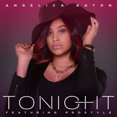 Angelica Gaton Feat. Dj Prostyle - Tonight
