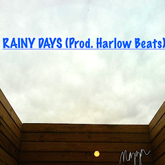 Rainy Days(Prod.Harlow Beats)