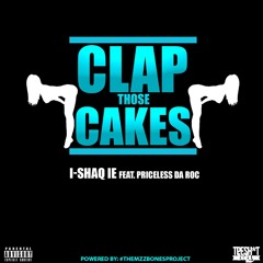 Clap Those Cakes (Feat Pricel