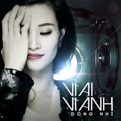 Vi Ai Vi Anh - Dong Nhi [M4A 500kbps]