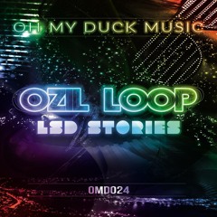 LSD Stories(Original Mix)[OH MY DUCK MUSIC RECORDS]