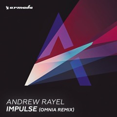 Andrew Rayel - Impulse (Omnia Remix) OUT NOW!