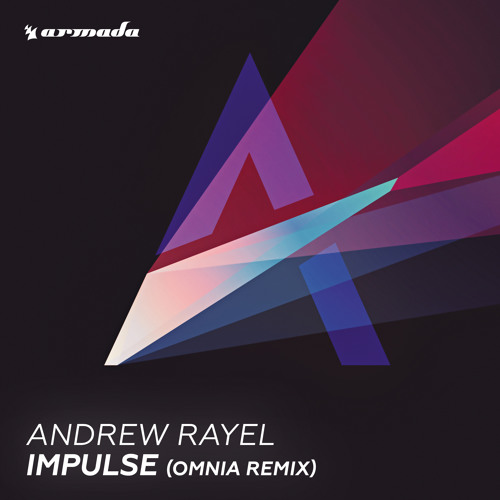 Andrew Rayel - Impulse (Omnia Remix) [ASOT 704] [OUT NOW!]