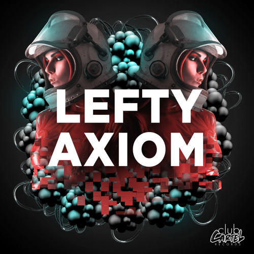 Lefty - Axiom (Original Mix) *OUT NOW*