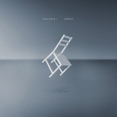 Sailor & I – Sweat
