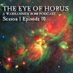 Eye Of Horus Podcast - Season 01 Episode 10