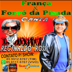 França & Forró Da Pisada - A Volta (Reginaldo Rossi)