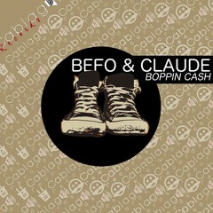 Befo & Claude - Boppin Cash